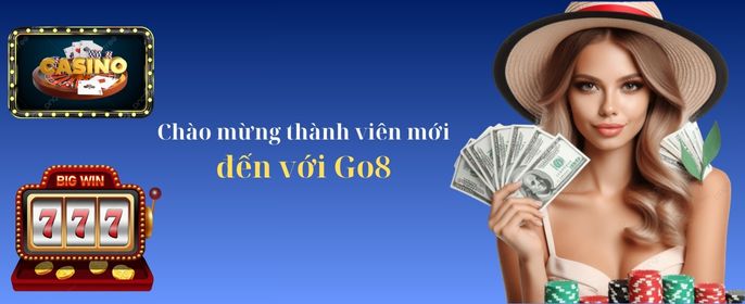 Chào mừng thành viên mới đến với Go8